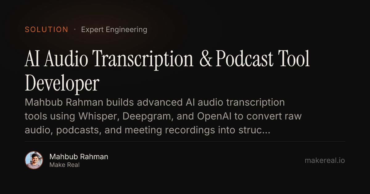 Hire an AI Audio Transcription Developer | Whisper & Deepgram | Make Real